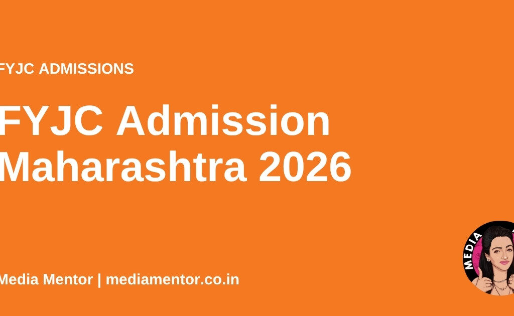 FYJC Admission Maharashtra 2026 - Media Mentor