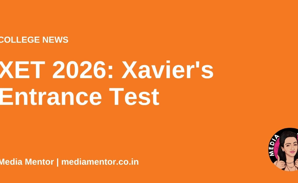 XET 2026: Xavier's Entrance Test - Media Mentor