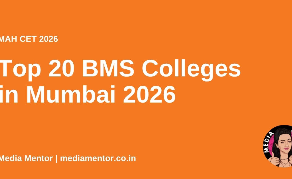 Top 20 BMS Colleges in Mumbai 2026 - Media Mentor