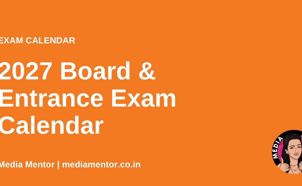 2027 Board & Entrance Exam Calendar - Media Mentor